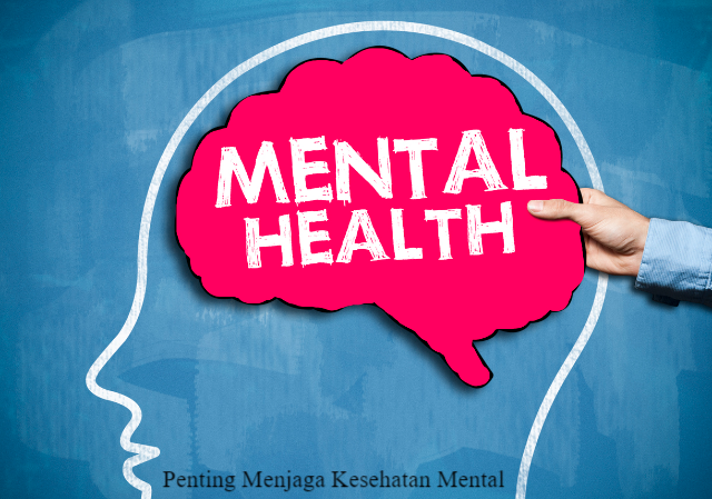 3 Cara Penting Menjaga Kesehatan Mental